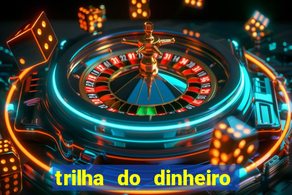 trilha do dinheiro gemeos investem
